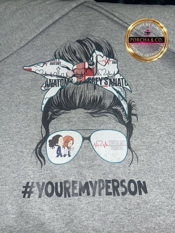 Greys..You’re My Person Tshirt